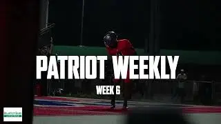 Patriot weekly (week 6)