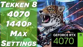 Tekken 8 CBT 1440p Max Settings Benchmarking RTX 4070 (looks amazing!)