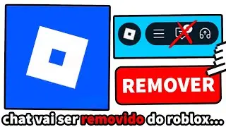 CHAT VAI SER REMOVIDO NO ROBLOX!!!