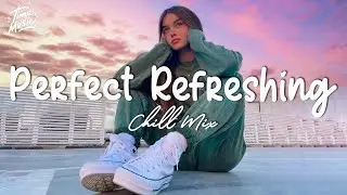 Playlist perfect refreshing pop song that makes you feel good