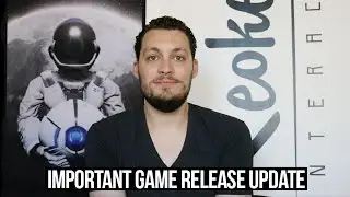 IMPORTANT GAME RELEASE UPDATE | KeokeN Interactive