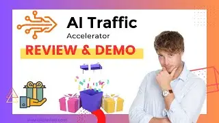 AI Traffic Accelerator Review & Demo - Legit or SCAM!? Exposed?