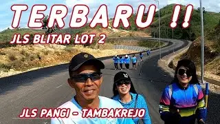 UPDATE JLS PANGI _ TAMBAKREJO || JLS Blitar lot 2 