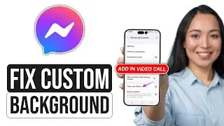 How To Fix Messenger Custom Background On Video Call Not Working (2025)