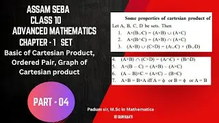 Assam Class 10 Advanced Maths | Cartesian Product, Ordered Pairs & Properties | Full Concept