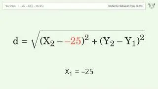 Find the distance between two points p1 (-25,-83) and p2 (-78,65): Step-by-Step Video Solution