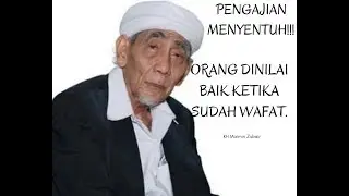 Mbah Maimun Zubair Wafat di Mekkah, Orang baik ketika sudah wafat, Pengajian Mbah Maimun.