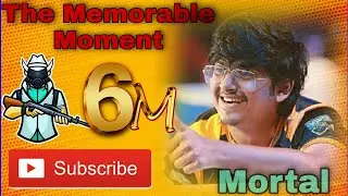 REACH 6M SUBSCRIBERS || THE MEMORABLE MOMENT OF MORTAL WITH HIS SUBSCRIBERS || NAMAN MATHUR