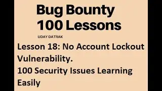 Lesson 18: #6 No Account Lockout | 100 Bug bounty tutorials | Bug Bounty Hunting | Security Testing