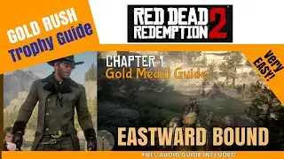 Eastward Bound &mdash; RDR2 Как получить золотую медаль серии 06