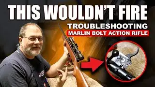 Why This Marlin .17 HMR Would Not Fire: Bolt Action Diagnosis and Simple Repair