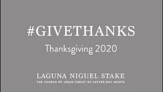 Laguna Niguel Stake Gives Thanks