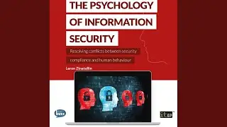 Chapter 9: Security and Usability.3 - The Psychology of Information Security