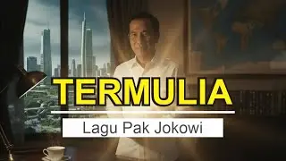 TERMULIA I Lagu Pak Jokowi