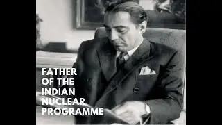 Homi Jehangir Bhabha - The chief architect of India's nuclear programme