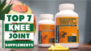 Top 7 Best Knee Joint Supplements That Actually Work &ndash; Say Goodbye to Joint Pain!