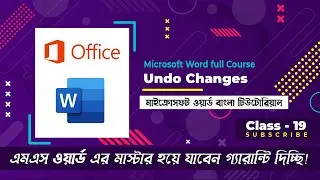 Microsoft Word in Bangla Tutorial || Undo Changes in Word || Class - 19 || SH Masum