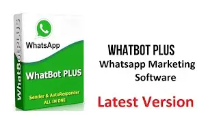 WHATBOT PLUS WHATSAPP MARKETING SOFTWAR | WhatBot Plus Unlimited License Key