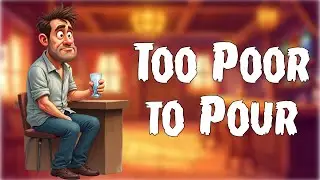 🎵 Too Poor to Pour - Funny Country Comedy Song About Inflation and Beer Money