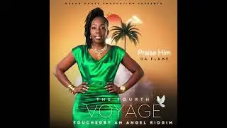 LADY DA FLAME   Praise Him (Official Music Audio)