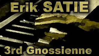 Erik SATIE: Gnossienne No. 3