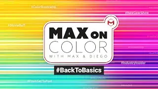 Max On Color | Colorista Crash Course