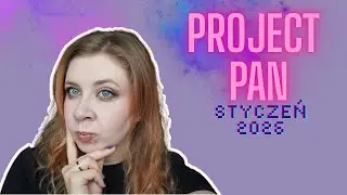 Project Pan 2026 | Nowy rok, nowy projekt #01