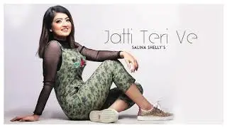 Jatti Teri Ve - Salina Shelly | Full Song | Latest Punjabi Song 2020 | Tape Records