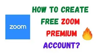 How To Create Free Zoom Premium Account?🔥