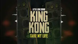 King Kong & Little Lion Sound - Take My Life [Evidence Music] Reggae 2022