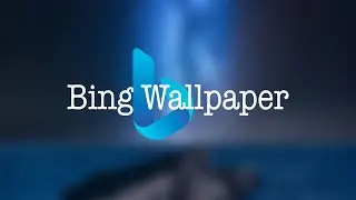 How to Get Bing Wallpaper on Windows 11
