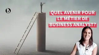 Quel avenir pour le métier de Business Analyst?