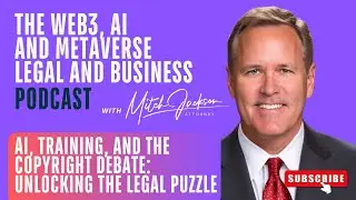 #100: AI, Training, and the Copyright Debate: Unlocking the Legal Puzzle