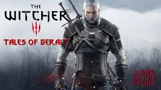 The Witcher: Tales of Geralt | Cozy ASMR The Witcher Tales | The Witcher Ambience Sleep Stories