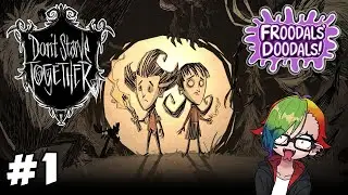 Heiach & Froodals Play Don't Starve Together #1 - Froodals Touches ALL THE THINGS!