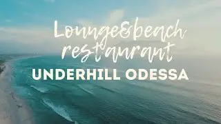 Underhill  lounge& beach ODESSA