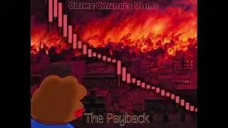 Crime Candles Vol. 2 The Payback (Full Beat tape)