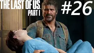 The Last Of Us Part 1 Özgürlük 26.Bölüm FİNAL