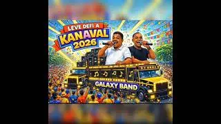 KANAVAL 2026 &ndash; Galaxy Band de J&eacute;r&eacute;mie 💥 | Leve Defi-A 🎭🔥