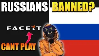 Why Russians Can&rsquo;t Play on FACEIT Anymore