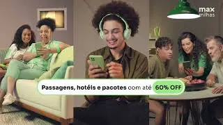 Max &eacute; viajar mais sempre que quiser