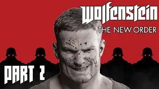 Wolfenstein The New Order PART 2: Deathshead's Compound