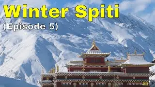 Winter Spiti Trip Ep. 5 || Snowy Kaza Visit