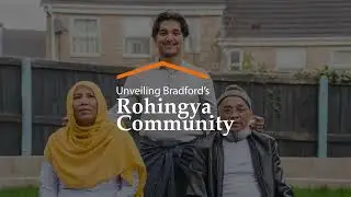 Ep3 Pod - Preserving Culture and Tradition - Unveiling Bradford's Rohingya Community | SBC Theatre