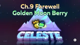 Celeste - Ch.9 Golden Moon Berry (Deathless)