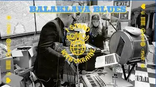 @balaklavablues - DIRECTOR'S CUT - URGNT PERFORMANCE - Directed By Planet Mind