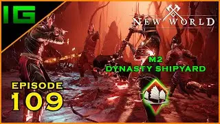 Mutated M2 Dynasty Shipyard Expedition | NEW WORLD ✅ Part 109