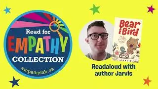 Read for Empathy collection Readaloud: Jarvis reads Bear and Bird