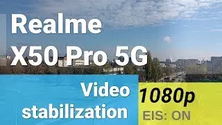 Realme X50 Pro 5G 1080p video - EIS test