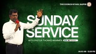 Live Sunday Service from The Church of God, Raipur | July 20, 2025 |